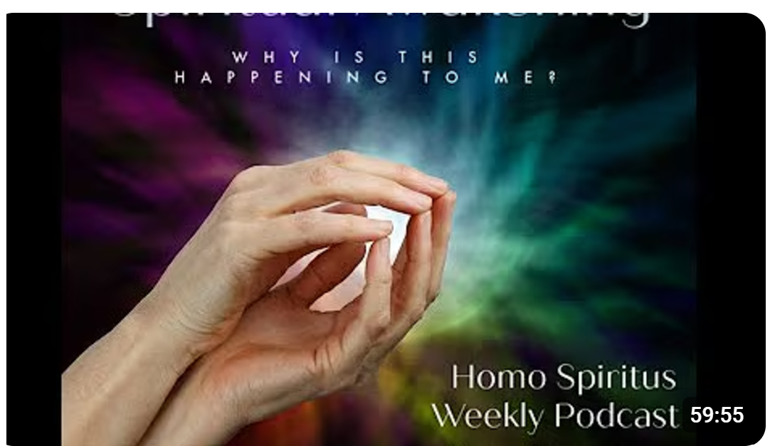 Homo Spiritus Ep. 2 Spiritual Awakening, Why is this Happening to Me